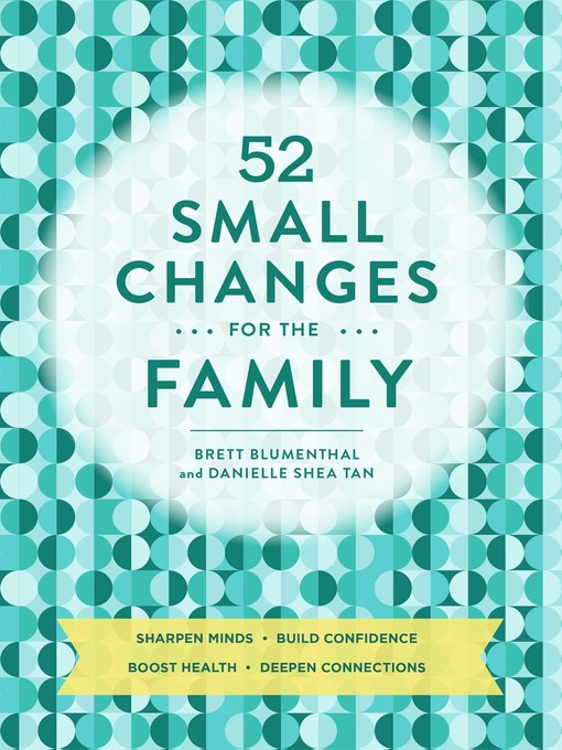 Title details for 52 Small Changes for the Family by Brett Blumenthal - Available